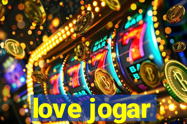 love jogar